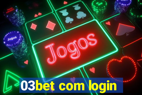 03bet com login